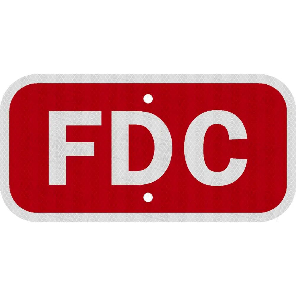 Fire Department Connection (FDC) Sign 12x6’’ / 3M 3930 HIP / Red Background