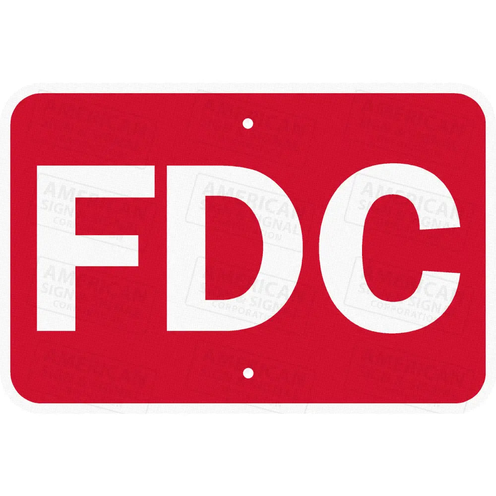 Fire Department Connection (FDC) Sign 18x12’’ / 3M 7310 Engineer Grade / Red Background