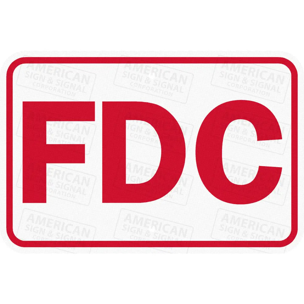 Fire Department Connection (FDC) Sign 18x12’’ / 3M 7310 Engineer Grade / White Background