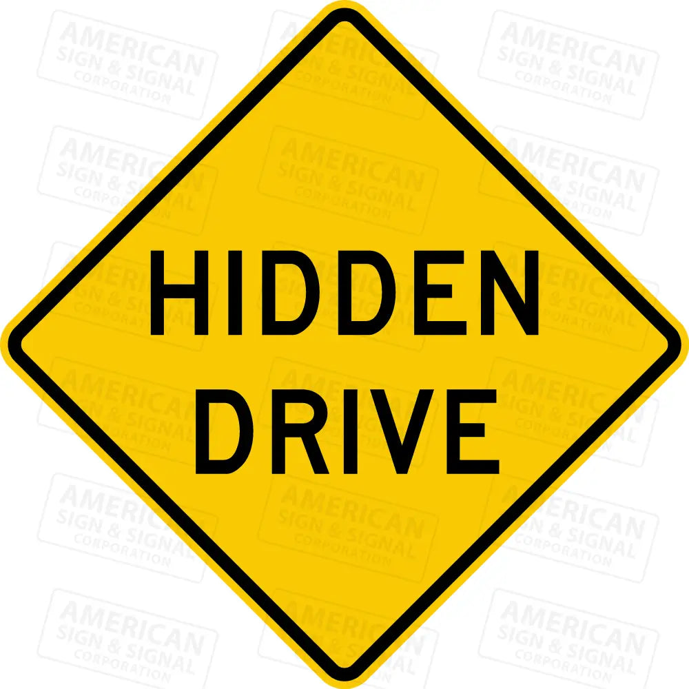 Hidden Drive Warning Sign