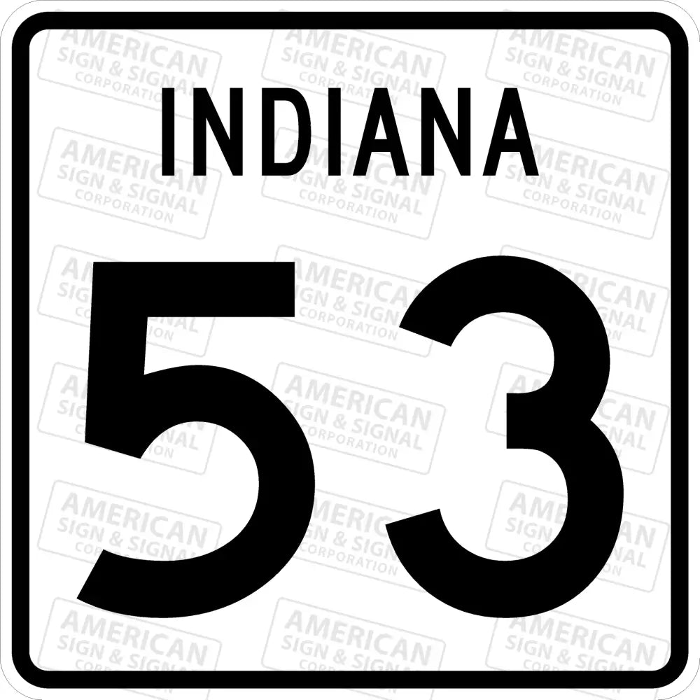 Indiana State Route Sign 1 Or 2 Digit / 3M 3930 Hip 24X24’