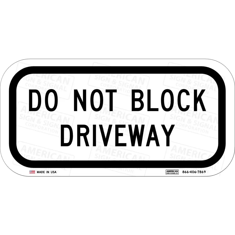 Do Not Block Driveway Sign 12X6 / 3M 3930 Hip