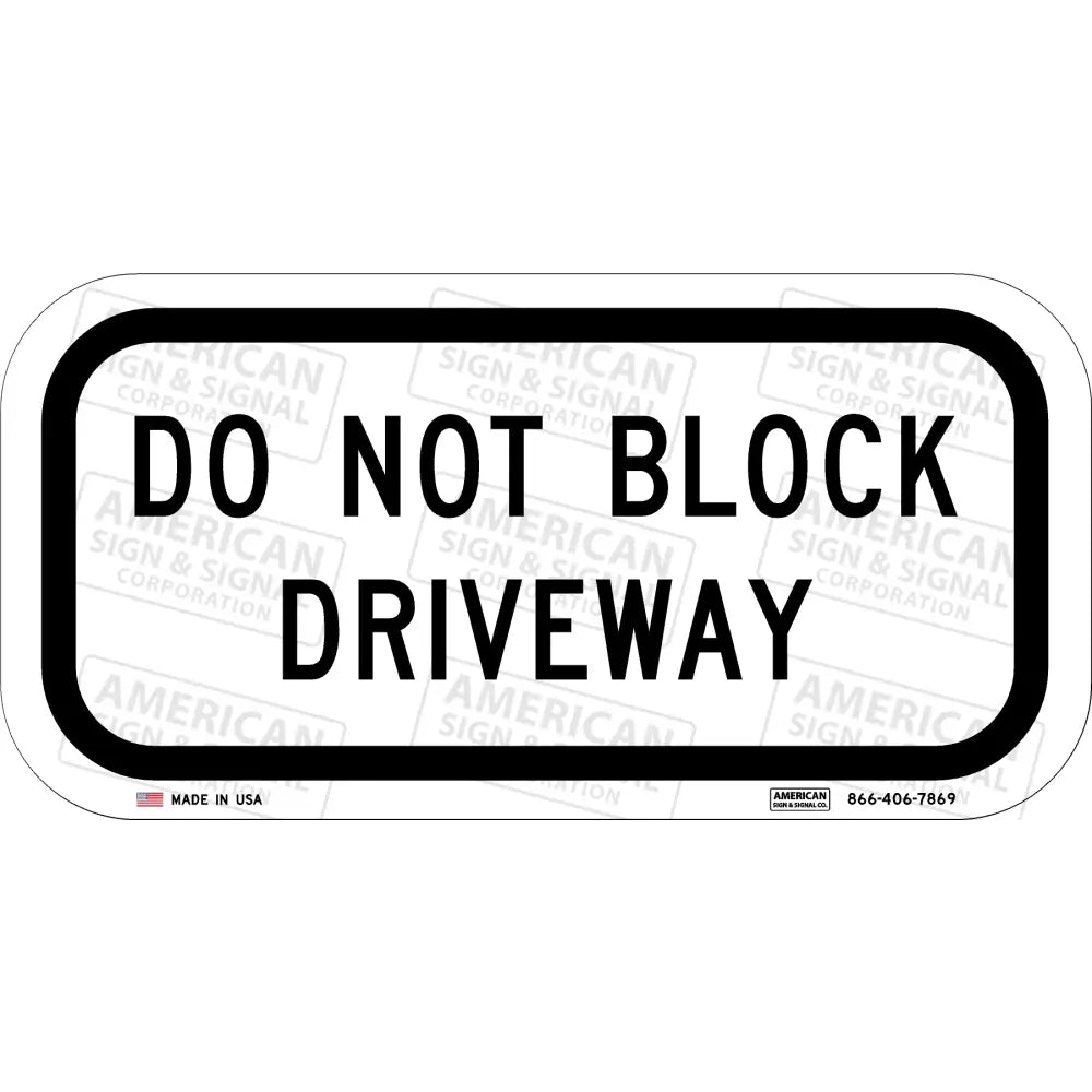 Do Not Block Driveway Sign 12X6 / 3M 3930 Hip