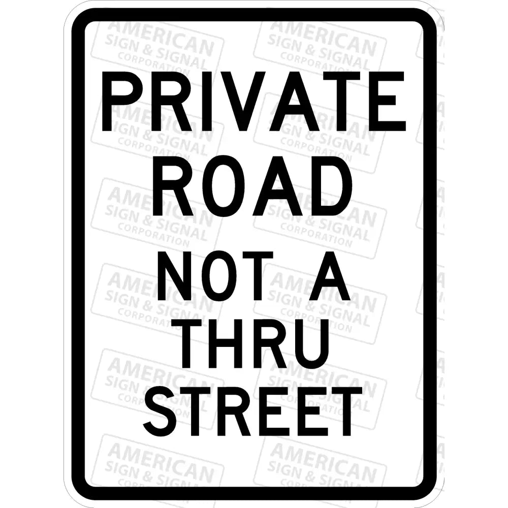 Private Road Not A Thru Street Sign