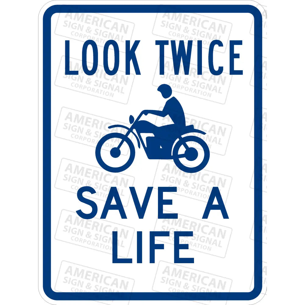 Look Twice Save A Life Motorcycle Safety Sign 3M 3930 Hip / 18X24