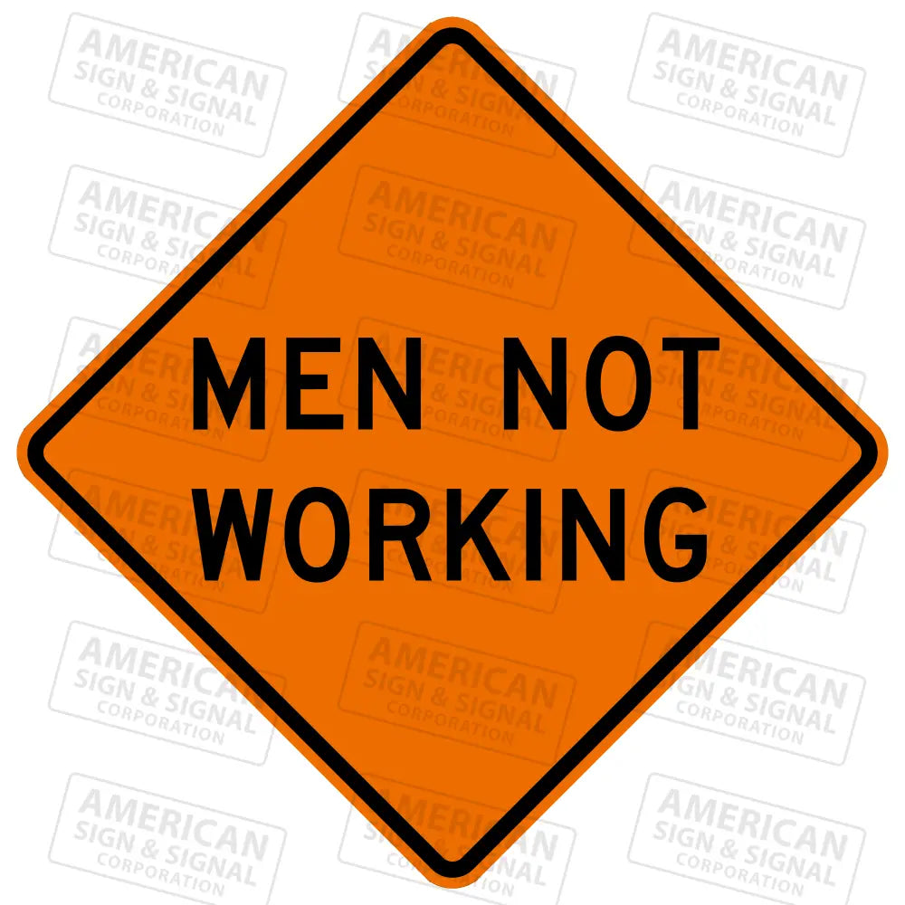 Men Not Working Sign