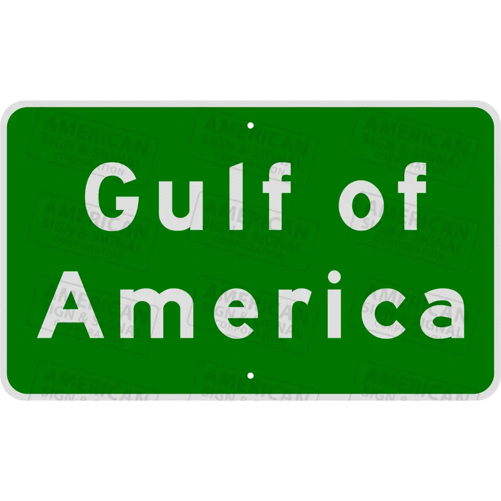 Official Gulf of America Sign 3M Diamond Grade / 30x18
