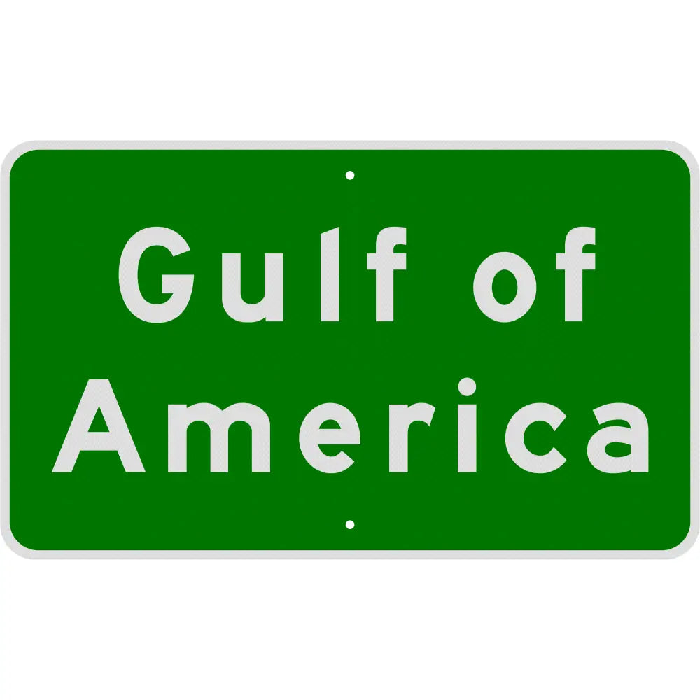 Official Gulf of America Sign 3M Diamond Grade / 30x18