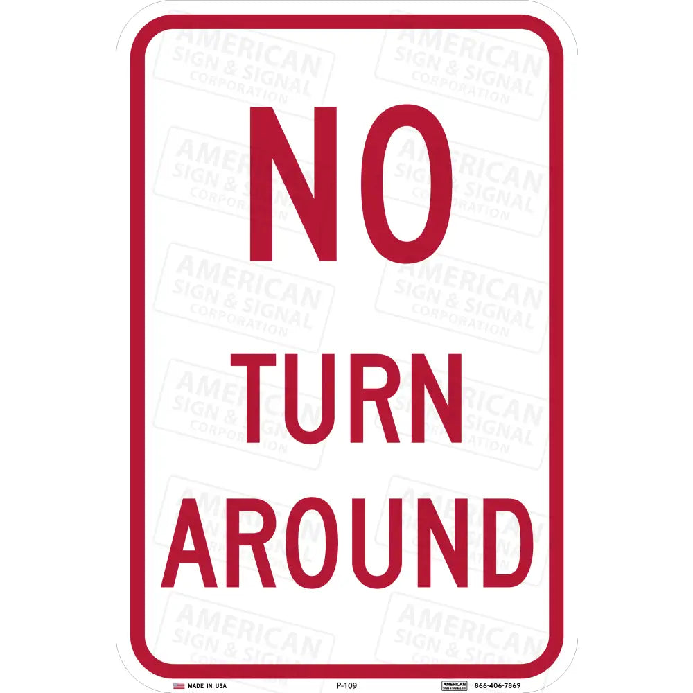 P - 109 No Turn Around Sign