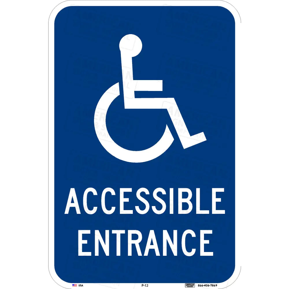 P-12 Ada Handicapped Accessible Entrance Sign 12X18’ / 3M 3930 Hip