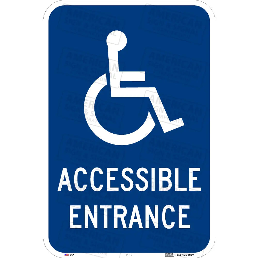 P-12 Ada Handicapped Accessible Entrance Sign 12X18’ / 3M 3930 Hip