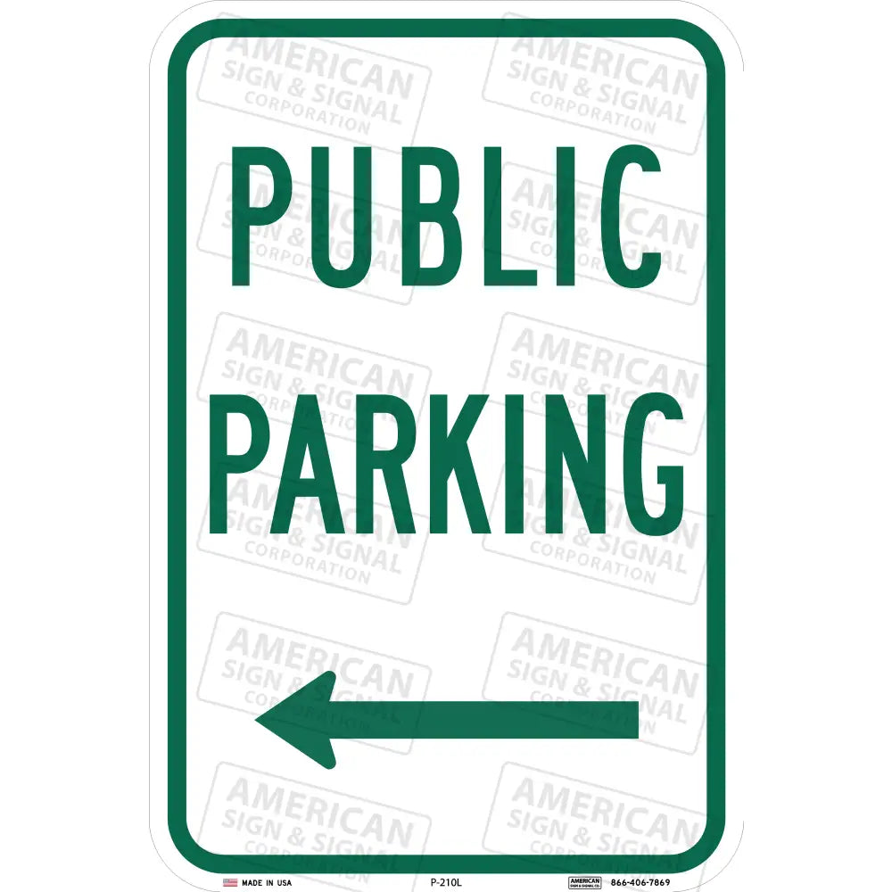 P-210 Public Parking Sign 12X18 / 3M 3930 Hip Left Arrow