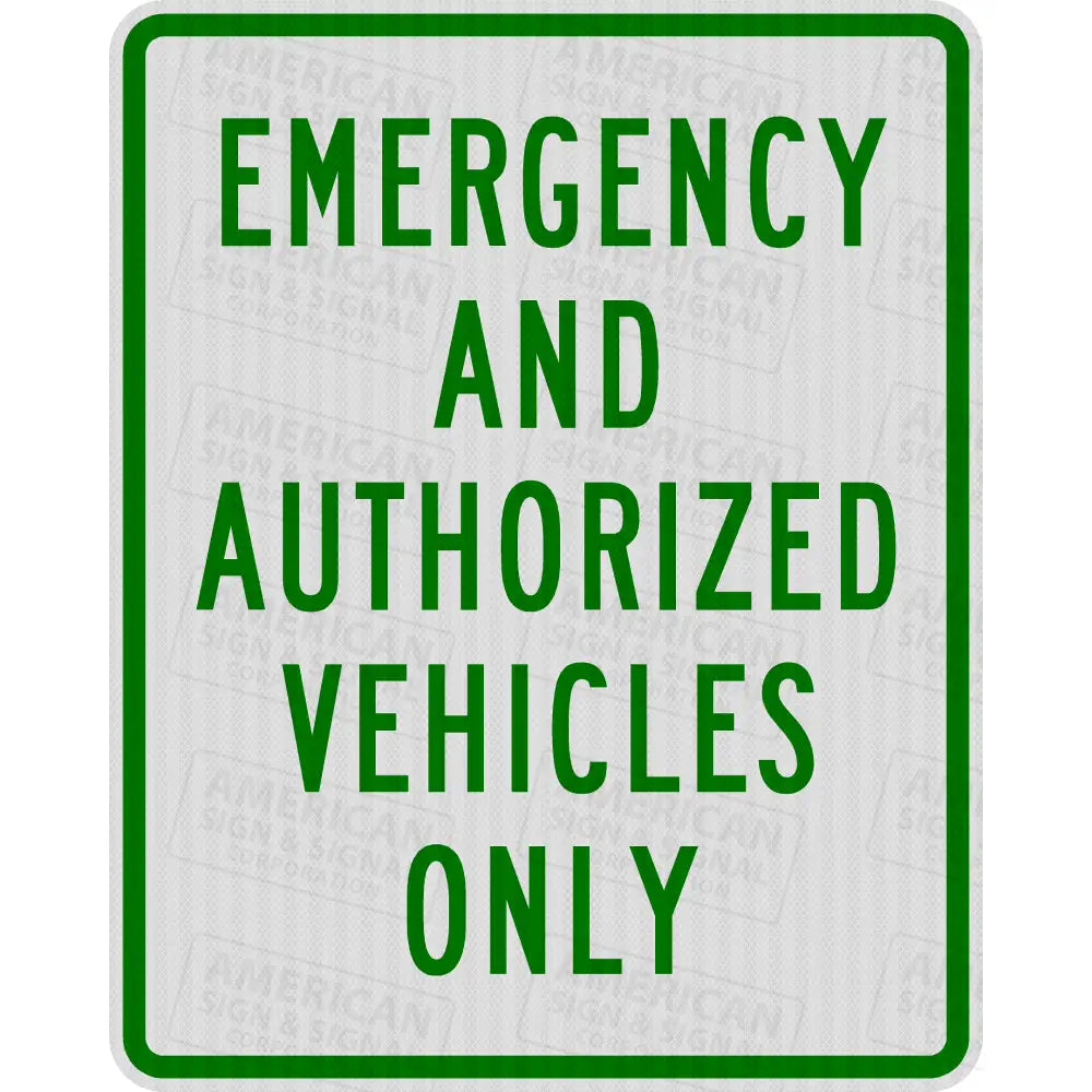 P-235 Emergency and Authorized Vehicles Only Sign 24x30’’ / 3M 3930 HIP / Green