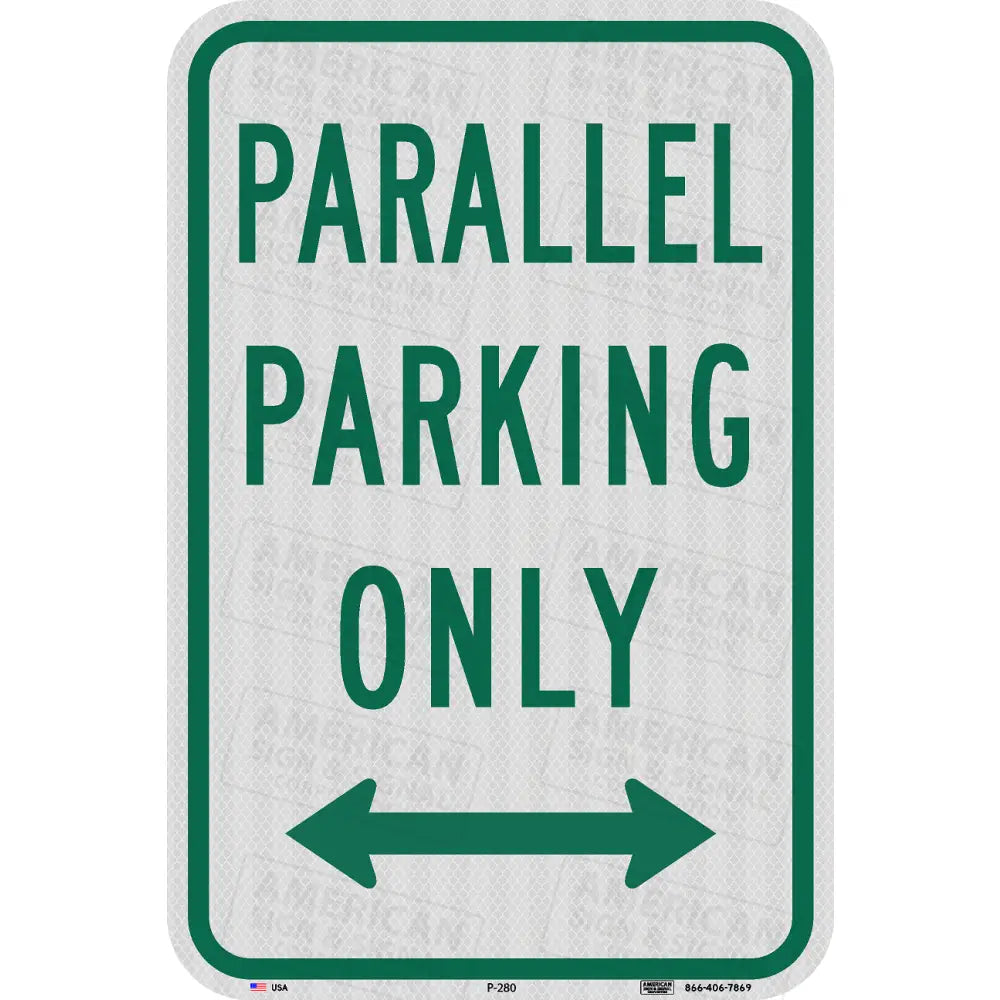 P-280 Parallel Parking Only Sign 12X18’’ / 3M 3930 Hip Double Arrow