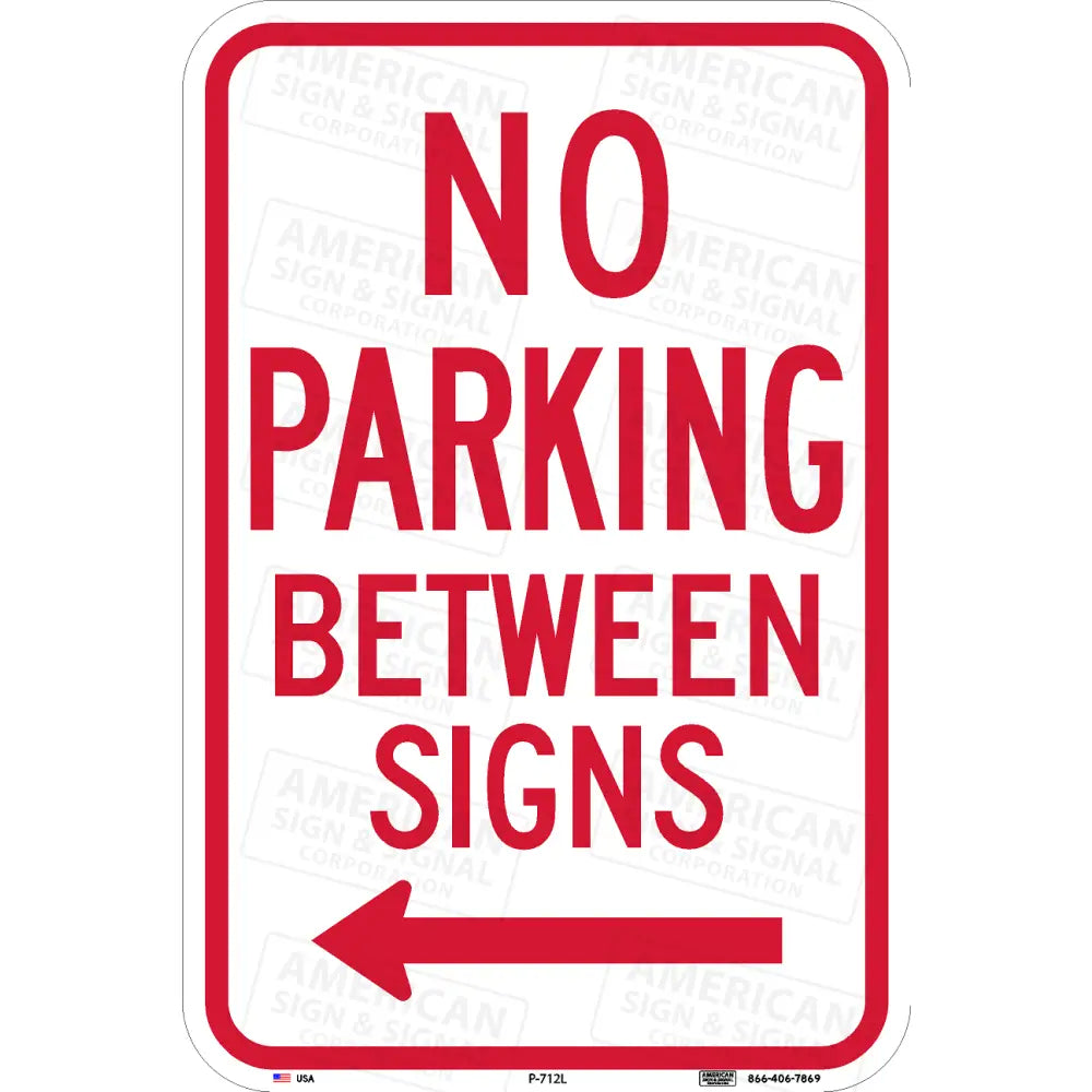 P-712 No Parking Between Signs 12x18 / 3M HIP / Left