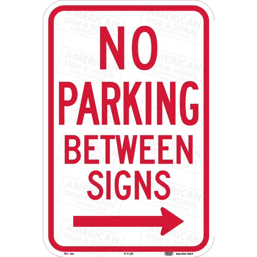 P-712 No Parking Between Signs 12x18 / 3M HIP / Right