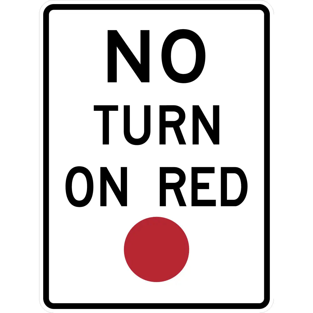 R10 - 11 No Turn On Red Sign