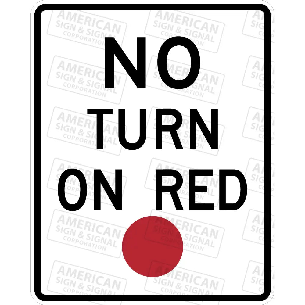 R10 - 11 No Turn On Red Sign