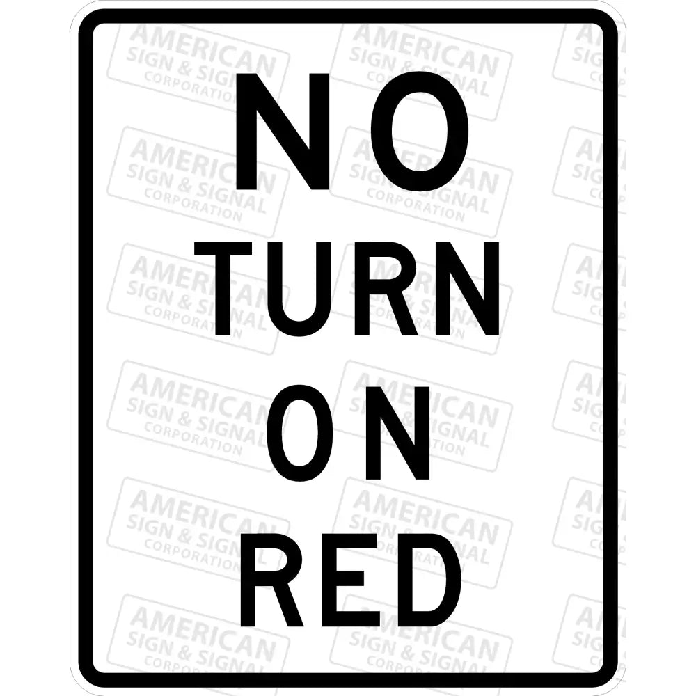 R10 - 11A No Turn On Red Sign 3M 3930 Hip / 24X30