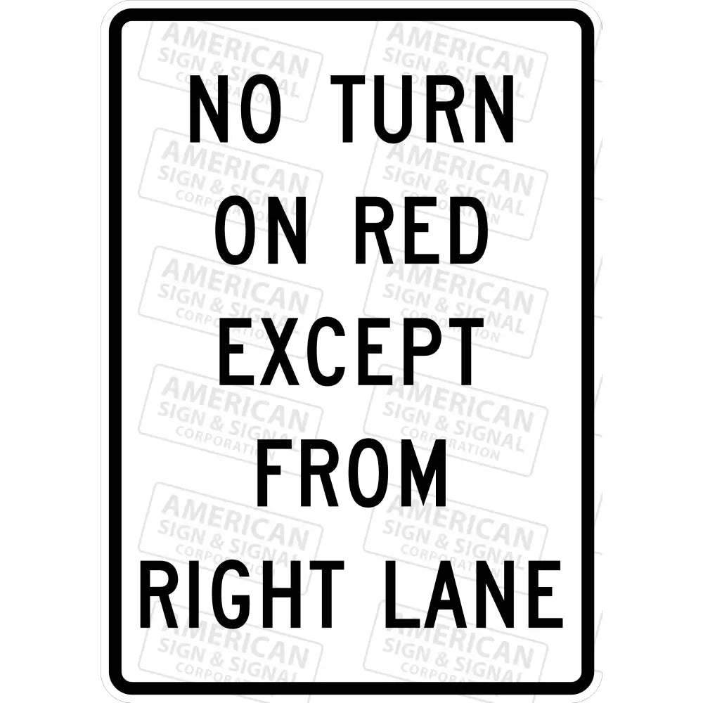 R10 - 11C No Turn On Red Except From Right Lane Sign