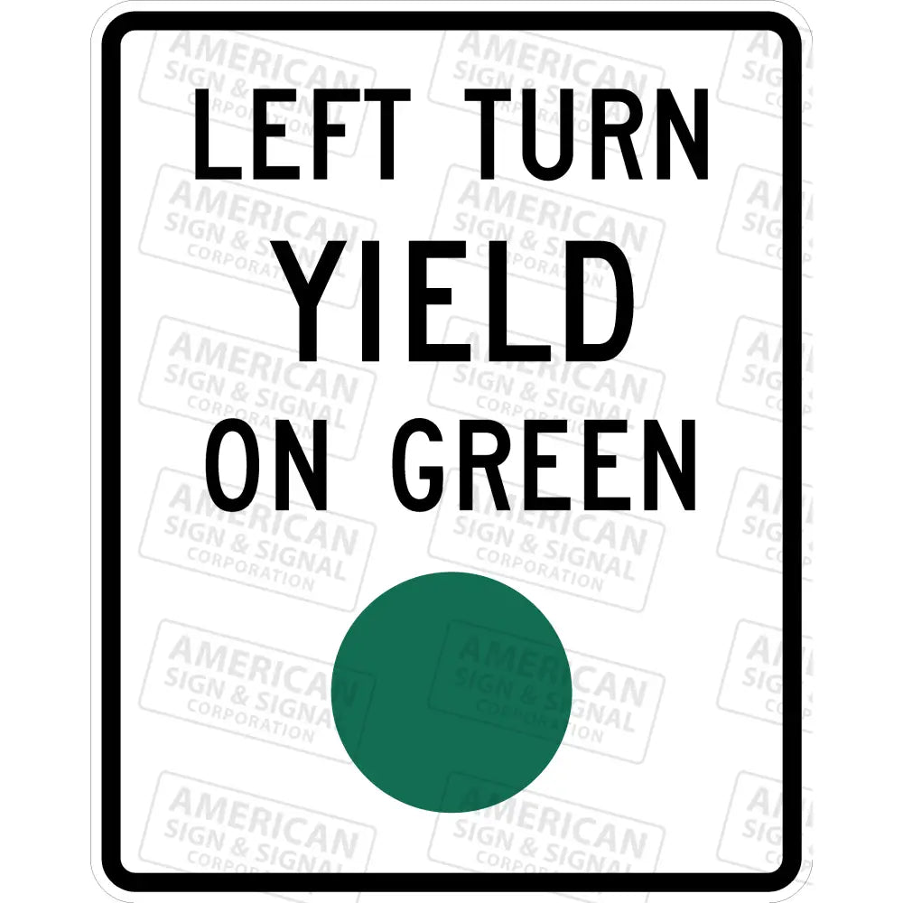 R10 - 12 Left Turn Yield On Green Sign