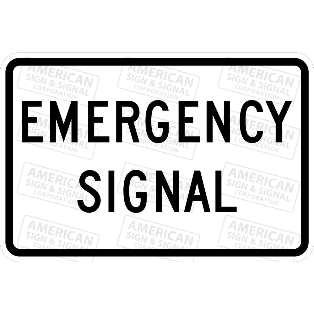 R10 - 13 Emergency Signal Sign