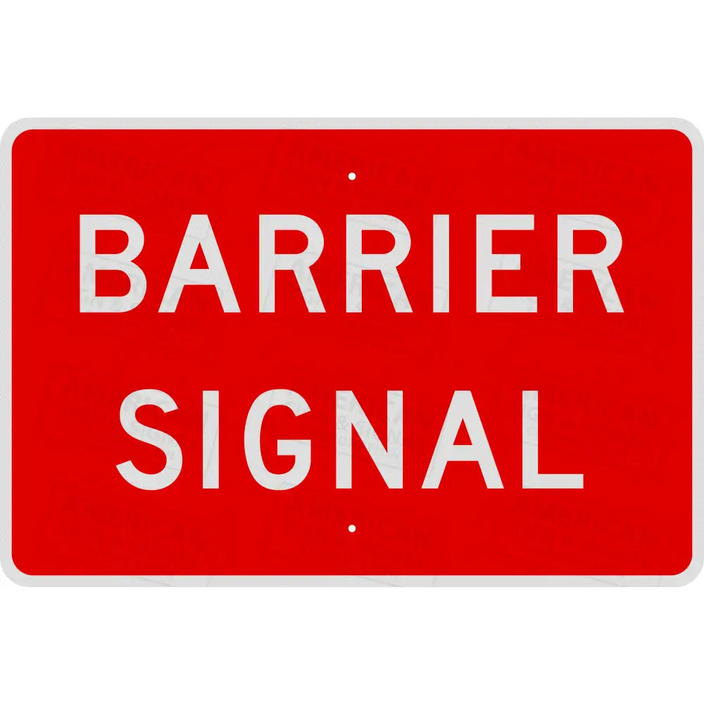 Barrier Signal Sign 3M Diamond Grade / 36x24