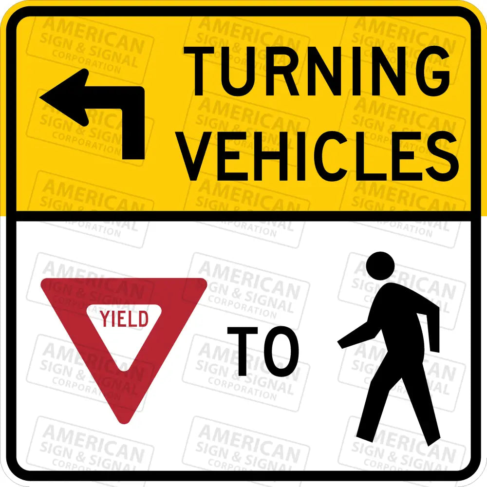 R10 - 15 Turning Vehicles Yield To Pedestrians Sign 3M 3930 Hip / 30X30 Left