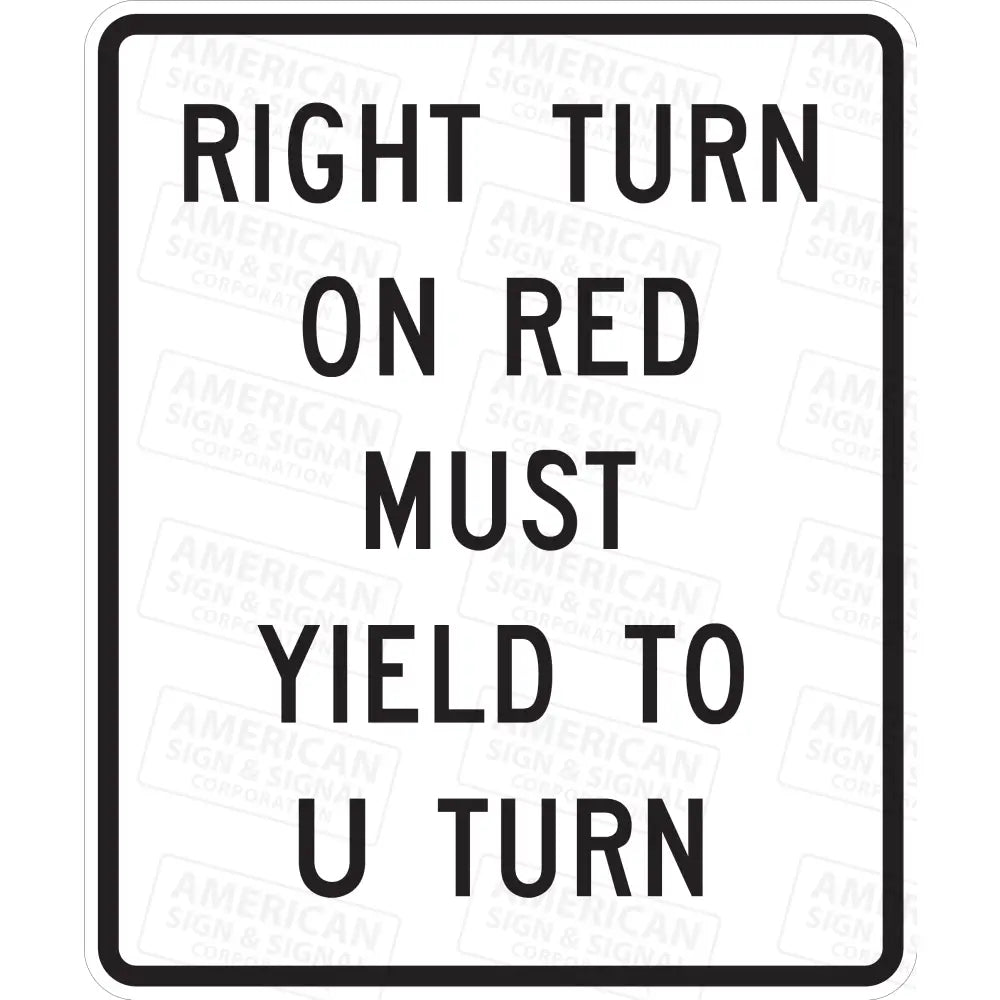R10-30 Right Turn on Red Must Yield to U-Turn Sign