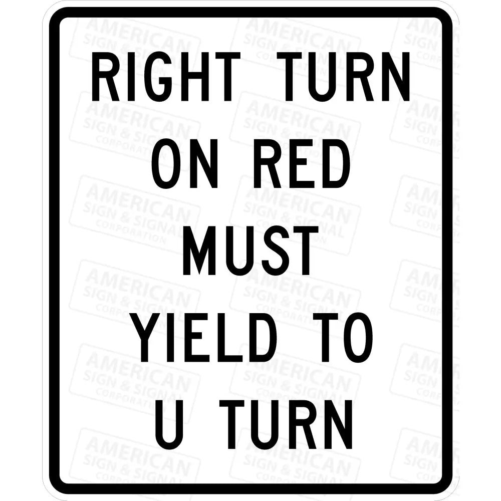 R10 - 30 Right Turn On Red Must Yield To U - Turn Sign