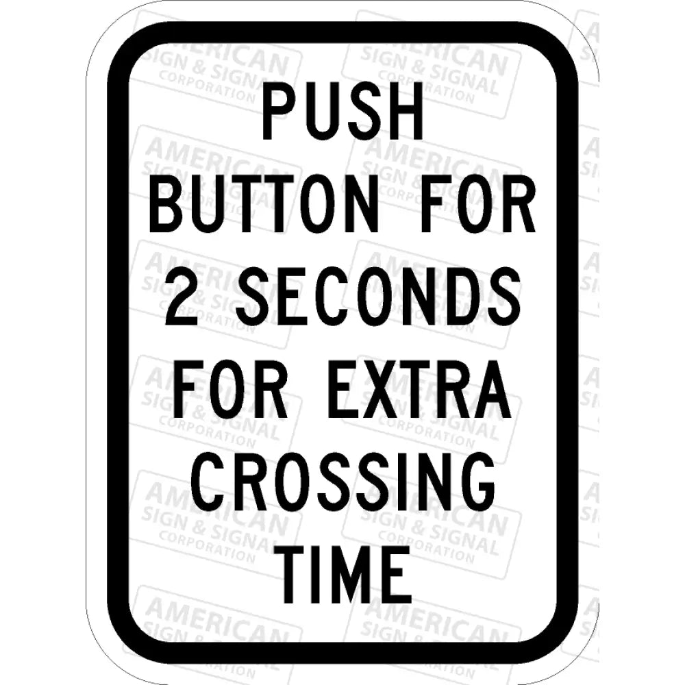 R10 - 32P Push Button For 2 Seconds Extra Crossing Time Sign