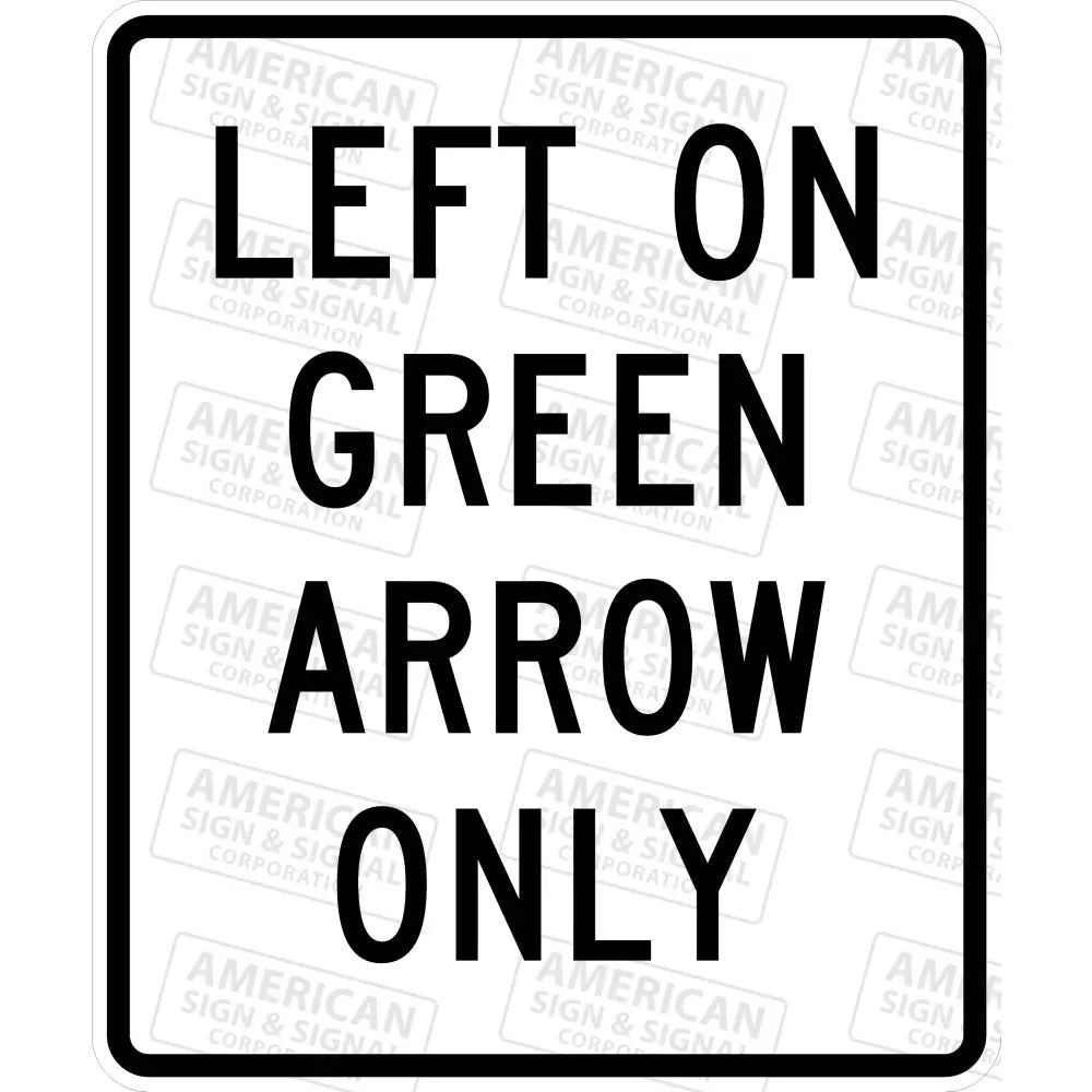 R10 - 5 Left On Green Arrow Only Sign 3M 3930 Hip / 30X36