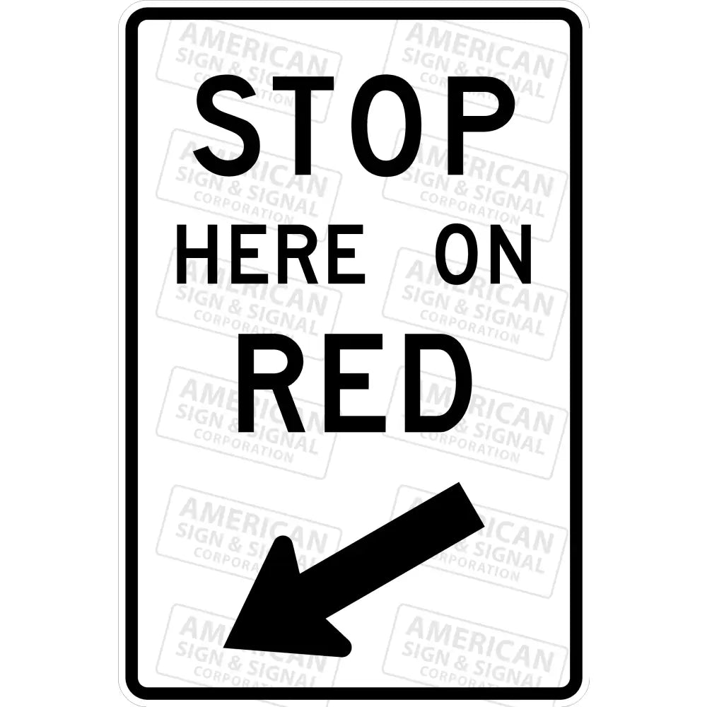 R10 - 6 Stop Here On Red Sign