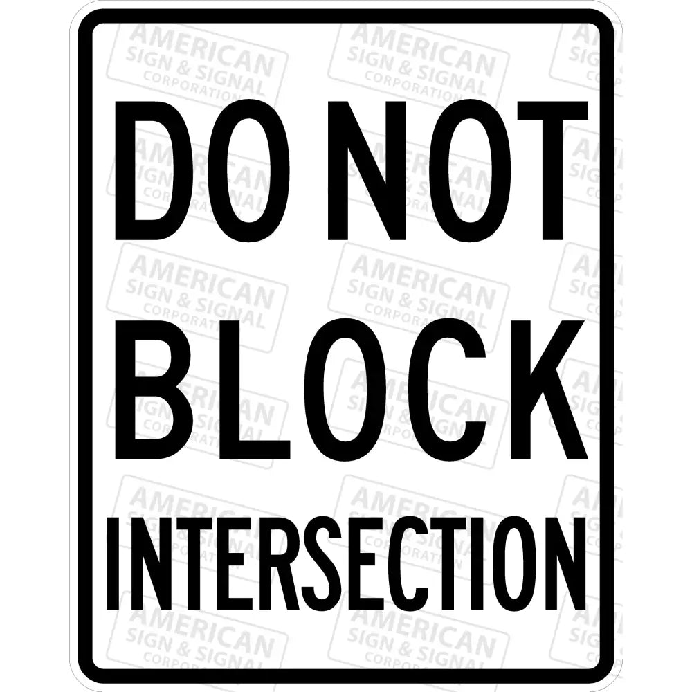 R10 - 7 Do Not Block Intersection Sign