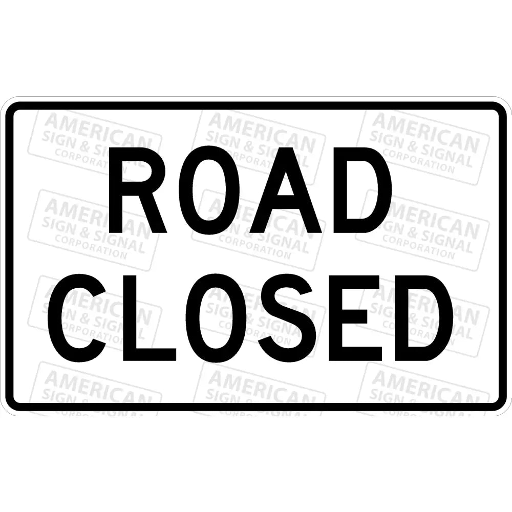 R11 - 2 Road Closed Sign