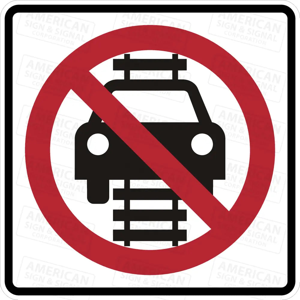 R15-6 No Motor Vehicles On Tracks Sign