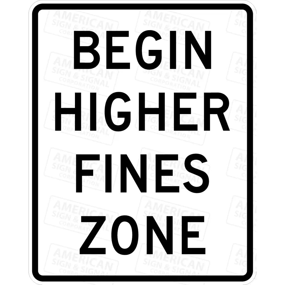 R2-10 Begin Higher Fines Zone Sign 3M 3930 HIP / 24x30