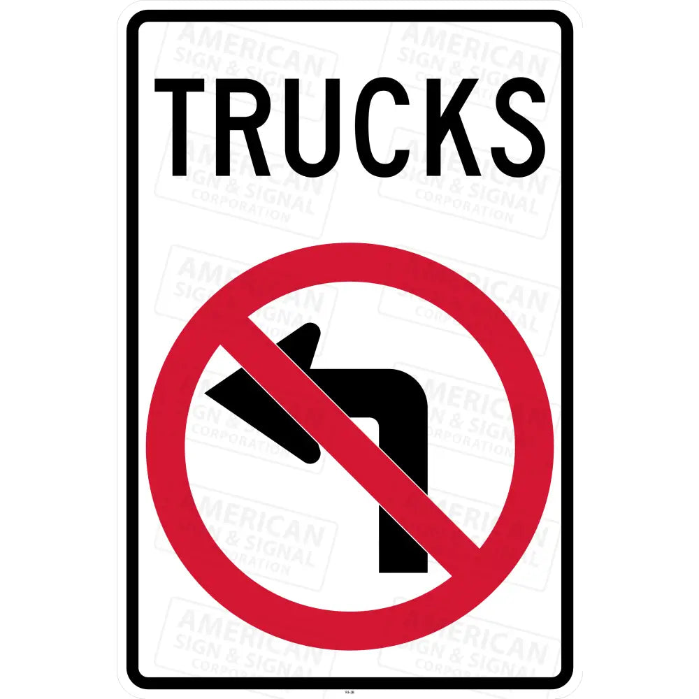 R3 2b Trucks No Left Turn Sign 3M 3930 HIP / 24x36