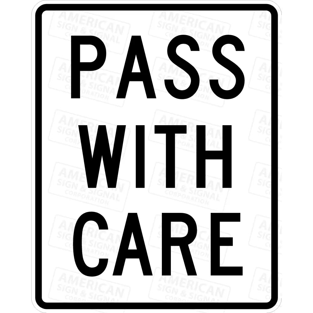 R4 - 2 Pass With Care Sign