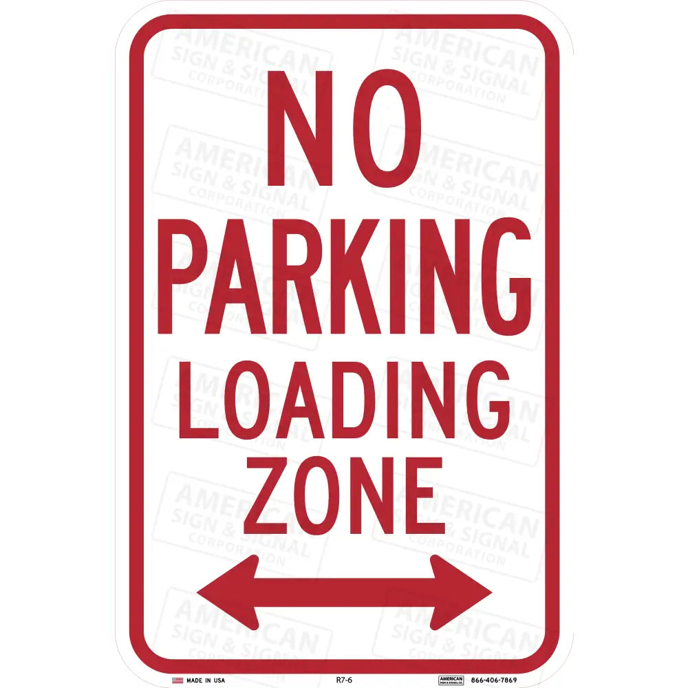 R7-6 No Parking Loading Zone Sign 12X18 / 3M 3930 Hip Double Arrow