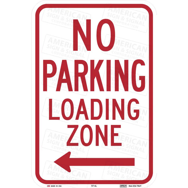 R7-6 No Parking Loading Zone Sign
