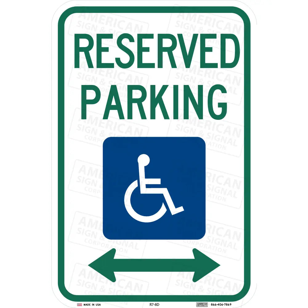 R7-8 Reserved Parking ADA Accessible Sign 12x18’’ / 3M 3930 HIP / Double Arrow