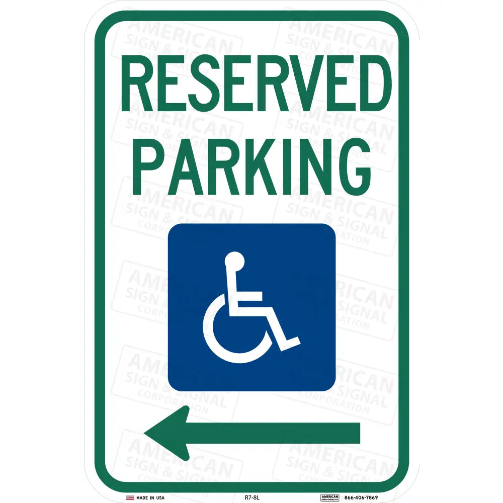 R7-8 Reserved Parking ADA Accessible Sign 12x18’’ / 3M 3930 HIP / Left Arrow