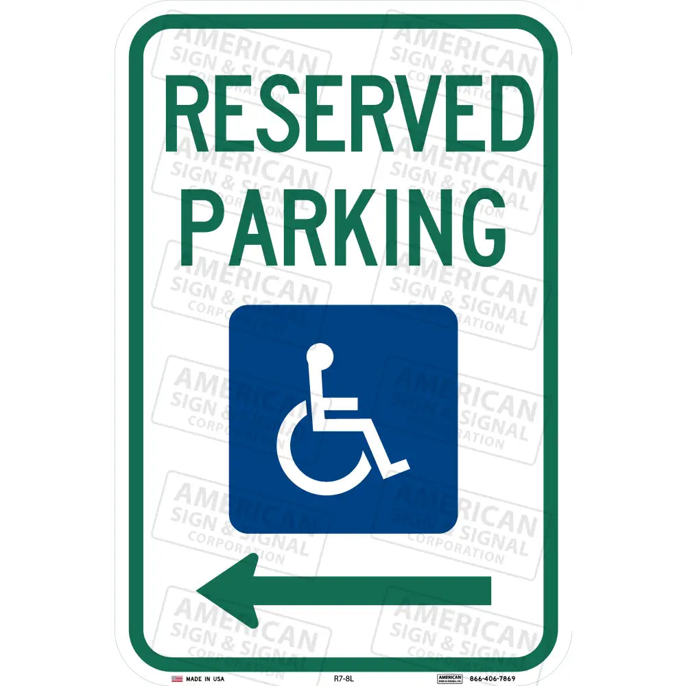 R7-8 Reserved Parking Ada Handicapped Accessible Sign 12X18 / 3M 3930 Hip Left Arrow