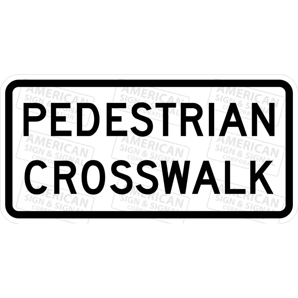 R9 - 8 Pedestrian Crosswalk Sign