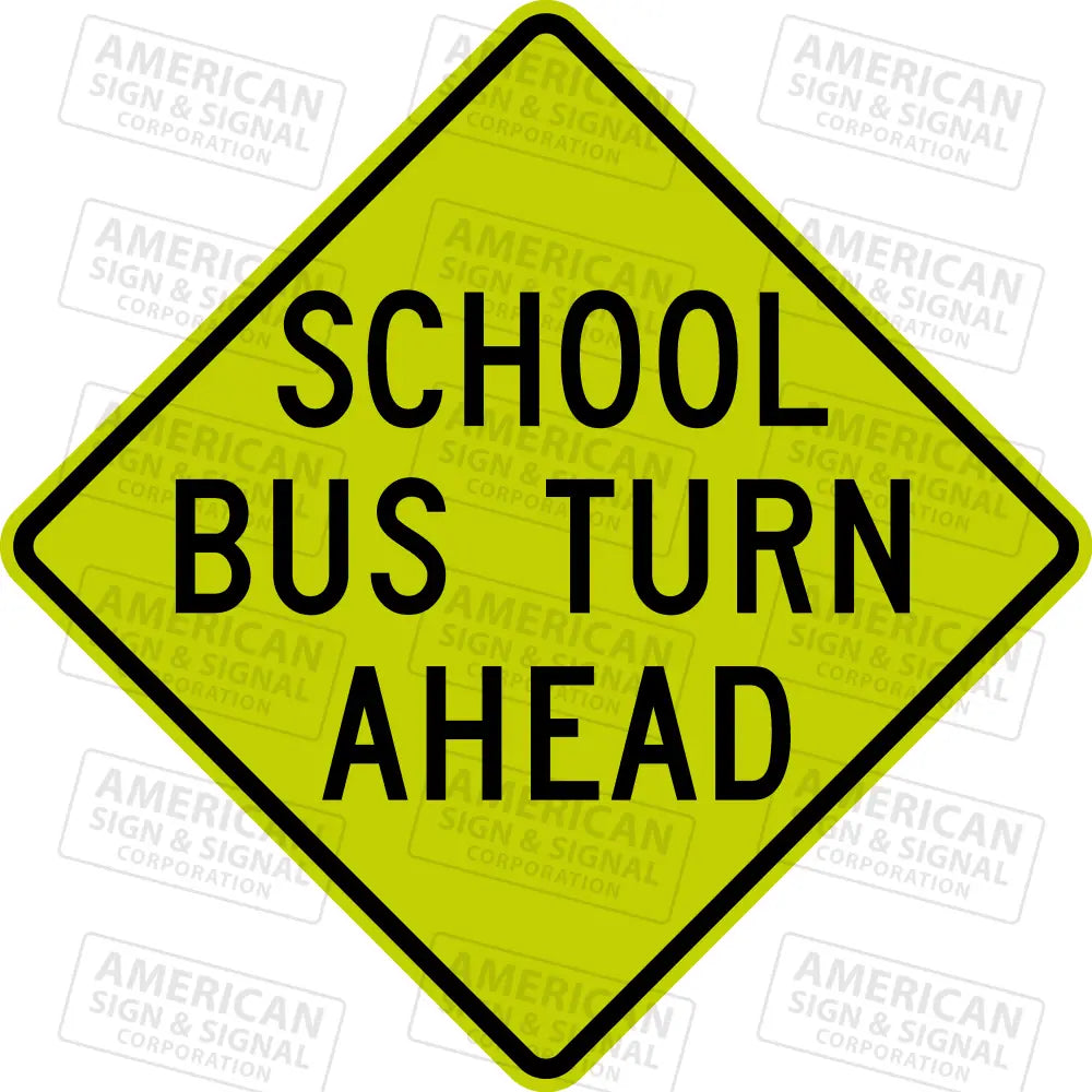 S3 - 2 School Bus Turn Ahead Warning Sign