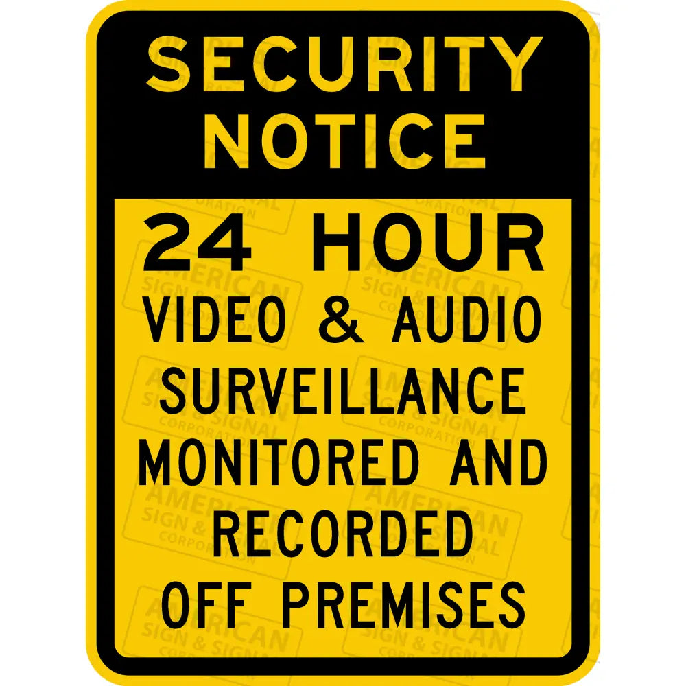 Security Notice 24 Hour Video & Audio Surveillance 18X24 / 3M Hip