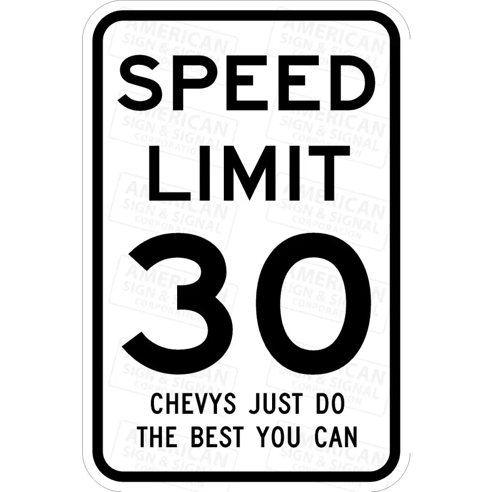 Speed Limit Just Do The Best You Can Sign