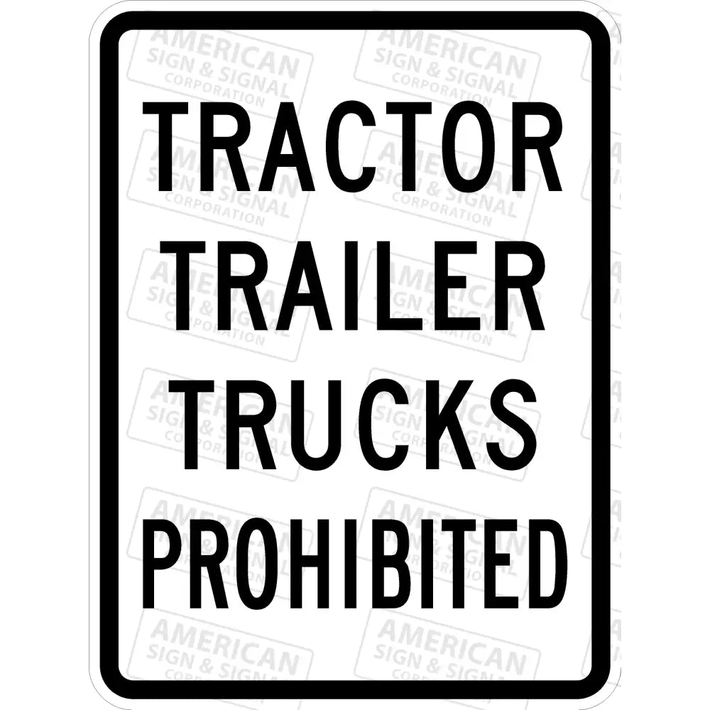 Tractor Trailer Trucks Prohibited Sign 3M 3930 Hip / 18X24