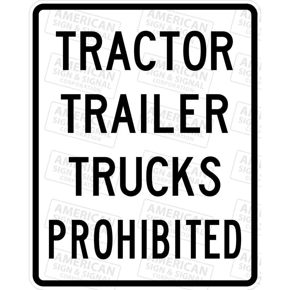 Tractor Trailer Trucks Prohibited Sign 3M 3930 Hip / 24X30